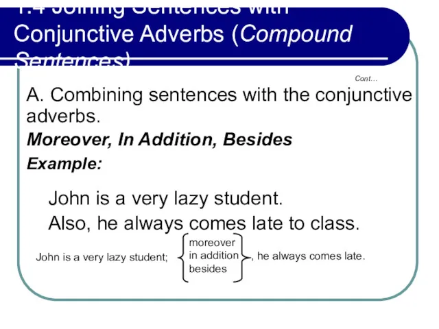 1.4 Joining Sentences with Conjunctive Adverbs (Compound Sentences) A. Combining