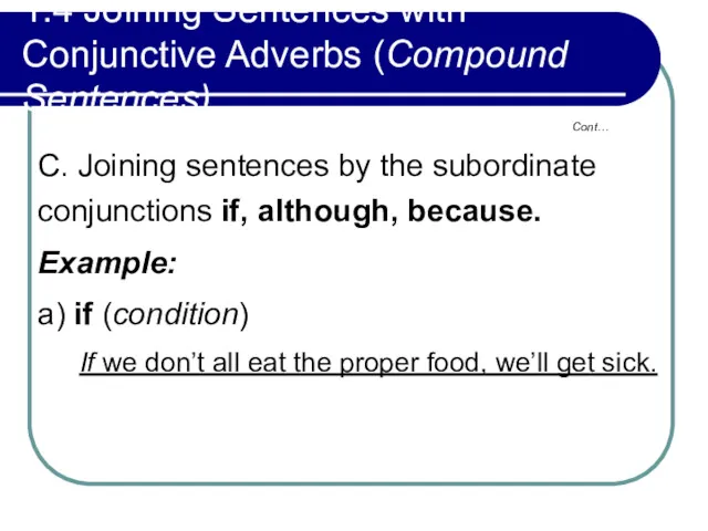 1.4 Joining Sentences with Conjunctive Adverbs (Compound Sentences) C. Joining