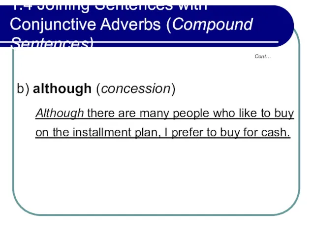 1.4 Joining Sentences with Conjunctive Adverbs (Compound Sentences) b) although