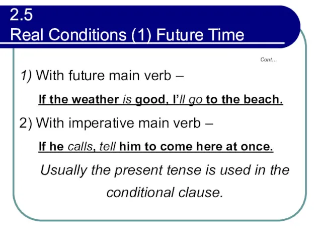 2.5 Real Conditions (1) Future Time 1) With future main