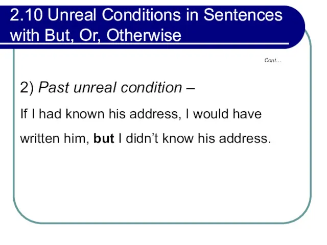 2.10 Unreal Conditions in Sentences with But, Or, Otherwise 2)