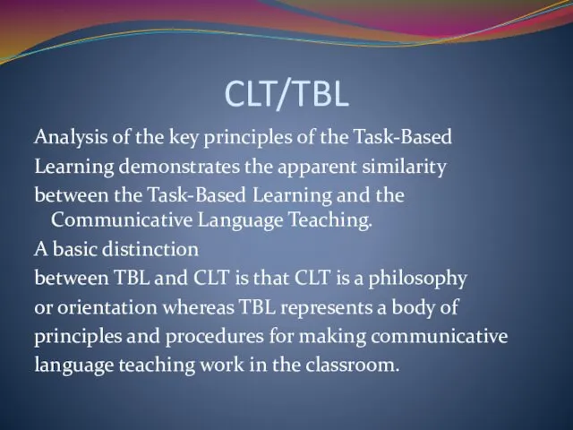 CLT/TBL Analysis of the key principles of the Task-Based Learning