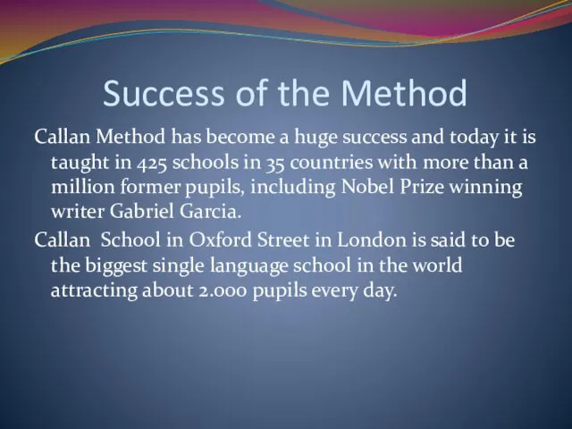 Success of the Method Callan Method has become a huge