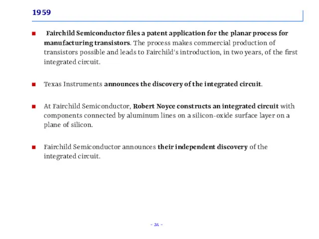 1959 Fairchild Semiconductor files a patent application for the planar