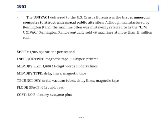 1951 ∙ The UNIVAC I delivered to the U.S. Census