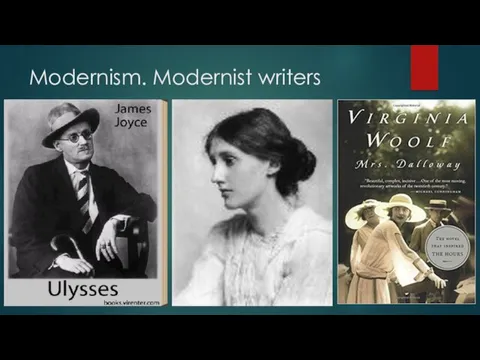 Modernism. Modernist writers
