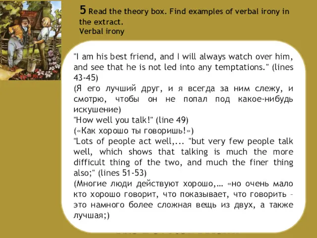 The Devoted Friend 5 Read the theory box. Find examples