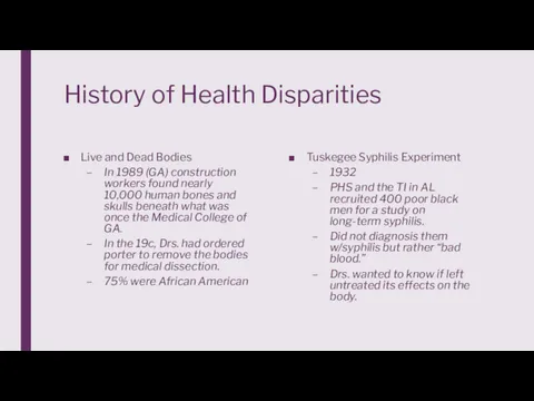 History of Health Disparities Live and Dead Bodies In 1989 (GA) construction workers