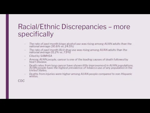 Racial/Ethnic Discrepancies – more specifically The rate of past month binge alcohol use