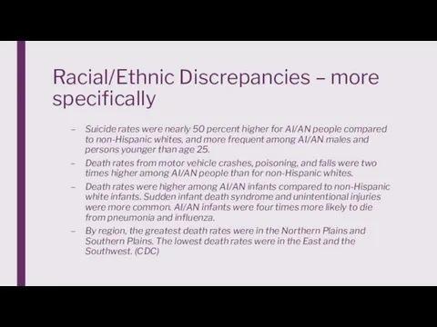 Racial/Ethnic Discrepancies – more specifically Suicide rates were nearly 50 percent higher for