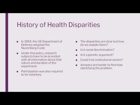 History of Health Disparities In 1953, the US Department of Defense adopted the