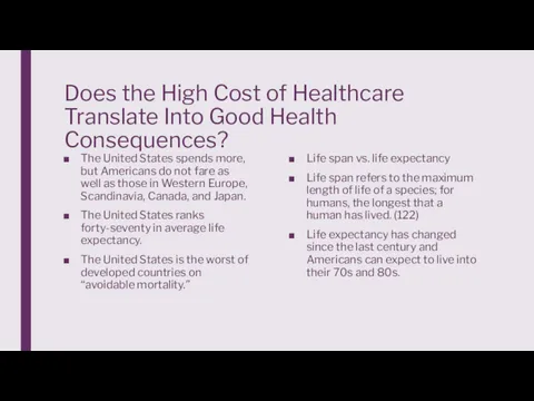 Does the High Cost of Healthcare Translate Into Good Health Consequences? The United