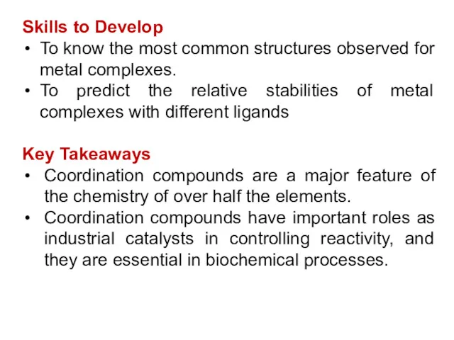 Skills to Develop To know the most common structures observed