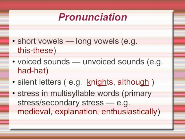 Pronunciation short vowels — long vowels (e.g. this-these)‏ voiced sounds