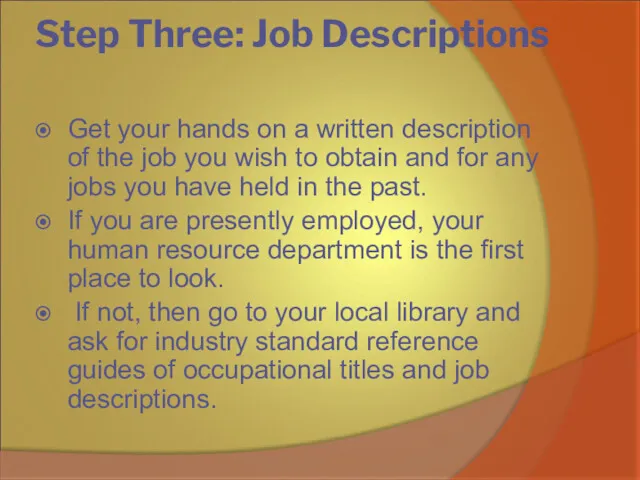 Step Three: Job Descriptions Get your hands on a written