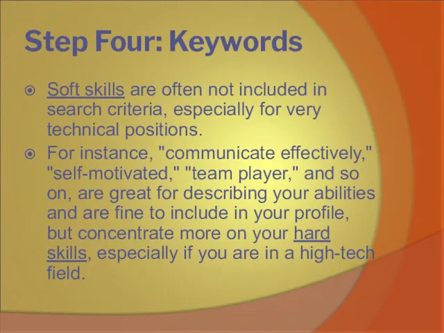 Step Four: Keywords Soft skills are often not included in