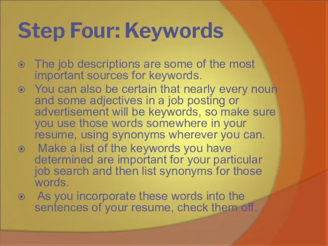 Step Four: Keywords The job descriptions are some of the