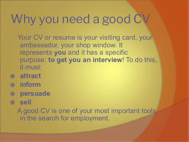 Why you need a good CV Your CV or resume