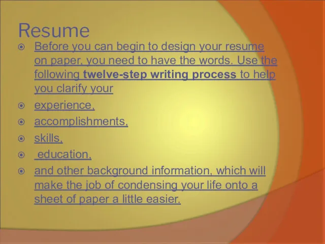 Resume Before you can begin to design your resume on