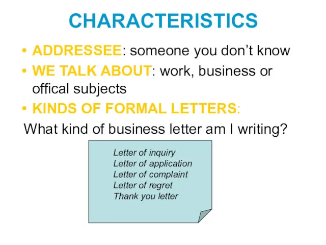 ADDRESSEE: someone you don’t know WE TALK ABOUT: work, business or offical subjects