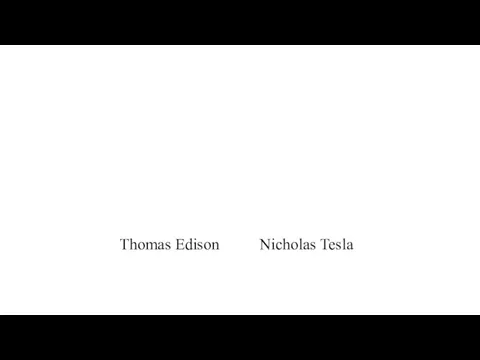 Thomas Edison Nicholas Tesla