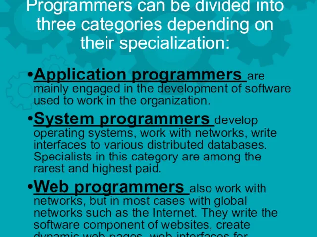 Programmers can be divided into three categories depending on their