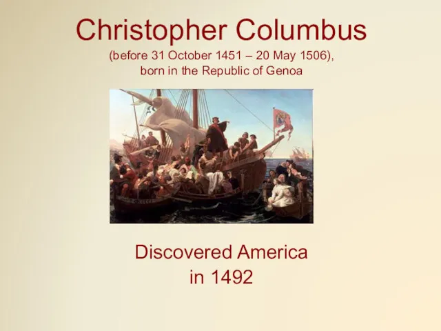 Christopher Columbus (before 31 October 1451 – 20 May 1506),