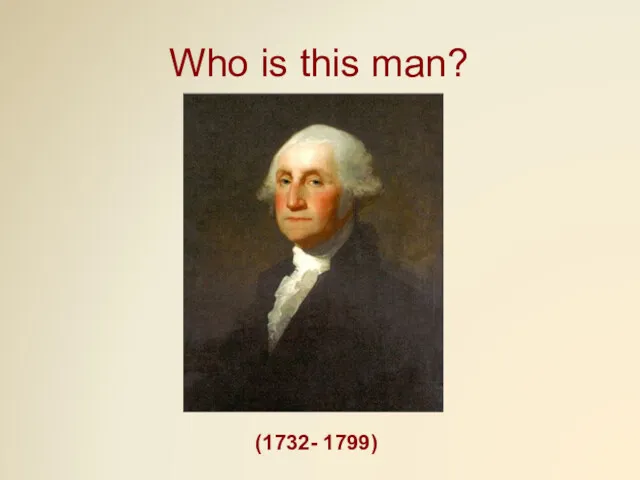 Who is this man? (1732- 1799)