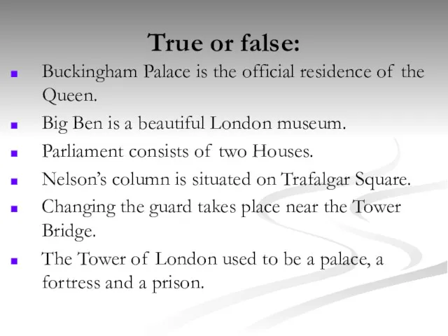 True or false: Buckingham Palace is the official residence of
