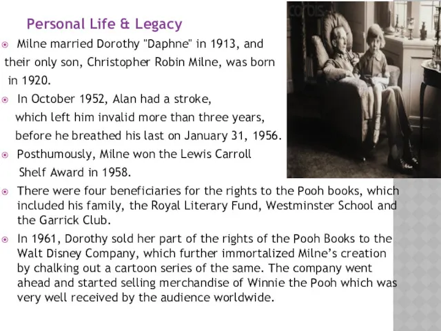 Personal Life & Legacy Milne married Dorothy "Daphne" in 1913,