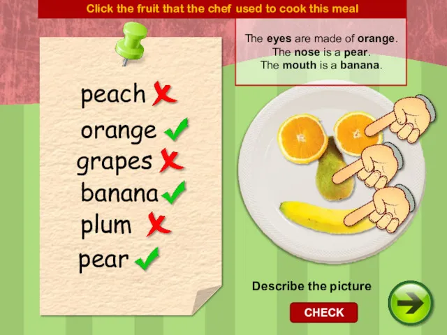 Click the fruit that the chef used to cook this