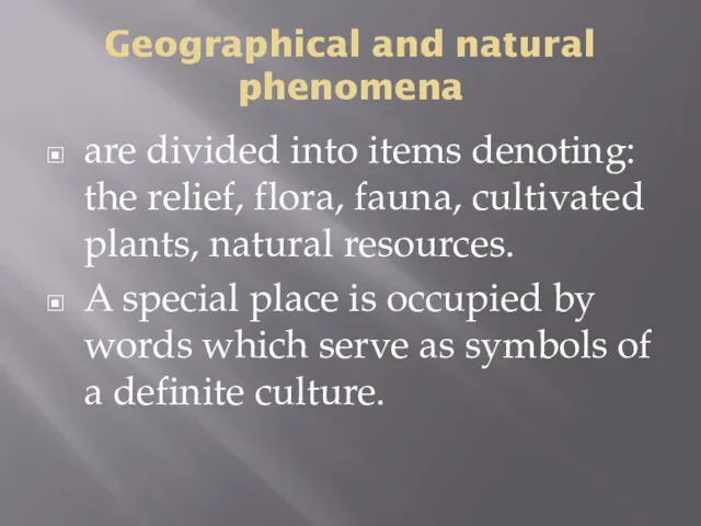 Geographical and natural phenomena are divided into items denoting: the