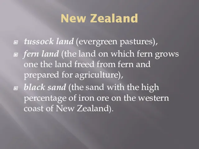 New Zealand tussock land (evergreen pastures), fern land (the land