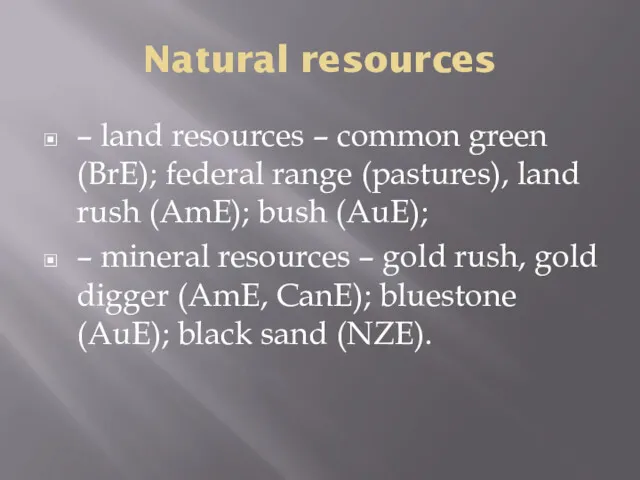 Natural resources – land resources – common green (BrE); federal