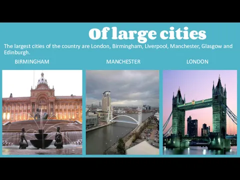 Of large cities The largest cities of the country are
