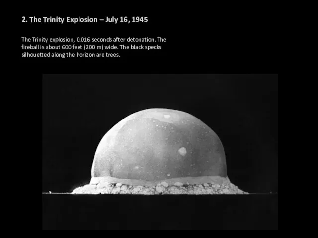 2. The Trinity Explosion – July 16, 1945 The Trinity