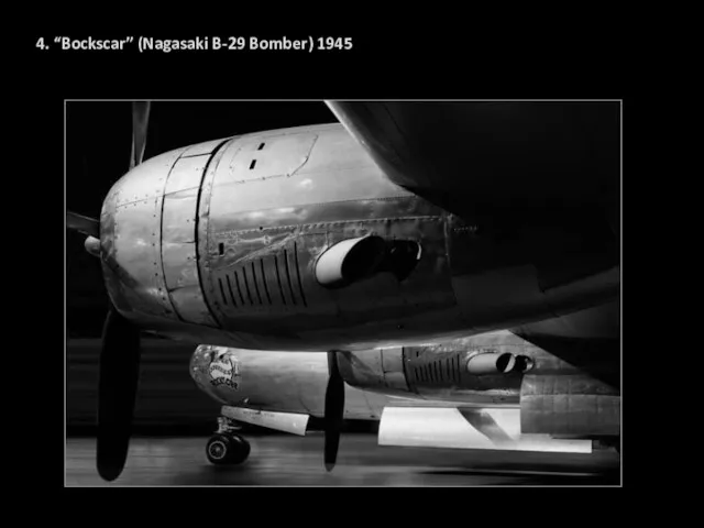 4. “Bockscar” (Nagasaki B-29 Bomber) 1945