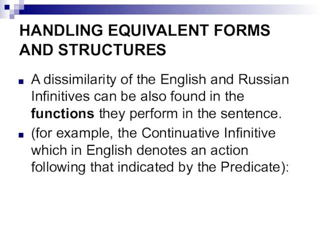 HANDLING EQUIVALENT FORMS AND STRUCTURES A dissimilarity of the English and Russian Infinitives