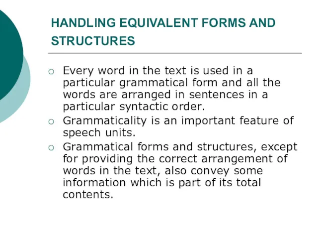 HANDLING EQUIVALENT FORMS AND STRUCTURES Every word in the text is used in