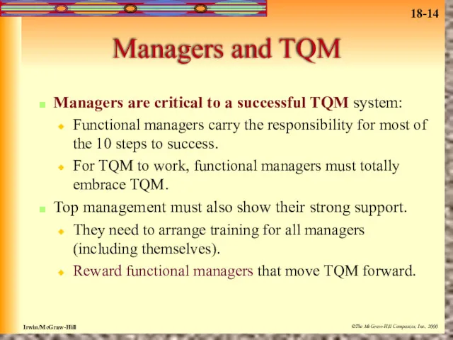 Managers and TQM Managers are critical to a successful TQM system: Functional managers