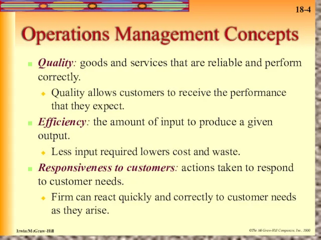 Operations Management Concepts Quality: goods and services that are reliable and perform correctly.