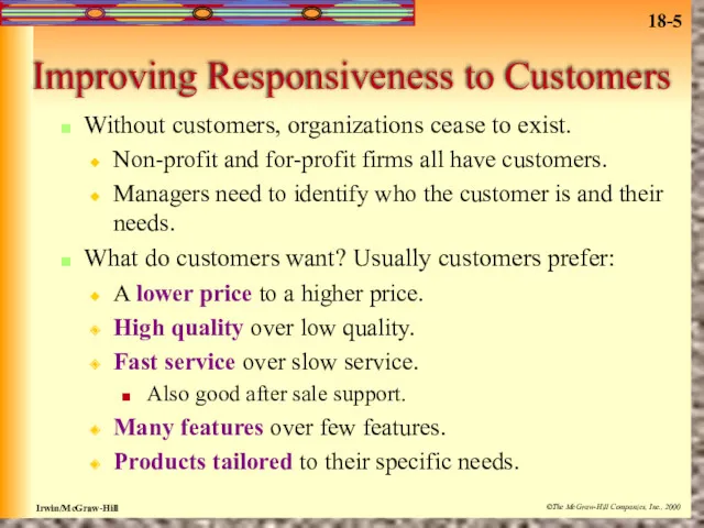 Improving Responsiveness to Customers Without customers, organizations cease to exist. Non-profit and for-profit