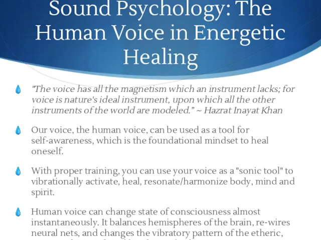 Sound Psychology: The Human Voice in Energetic Healing "The voice has all the