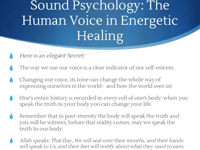 Sound Psychology: The Human Voice in Energetic Healing Here is an elegant Secret: