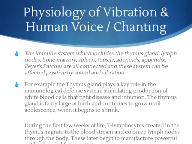 Physiology of Vibration & Human Voice / Chanting The immune system which includes