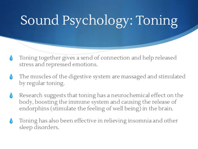 Sound Psychology: Toning Toning together gives a send of connection and help released