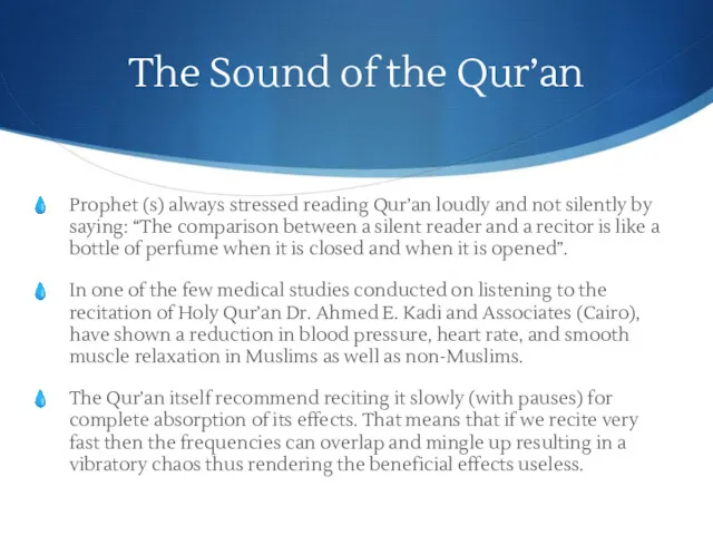 The Sound of the Qur’an Prophet (s) always stressed reading Qur’an loudly and