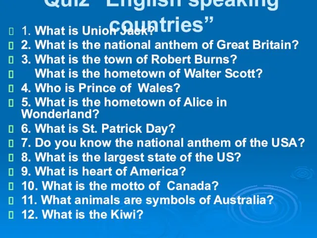 Quiz “English speaking countries” 1. What is Union Jack? 2.
