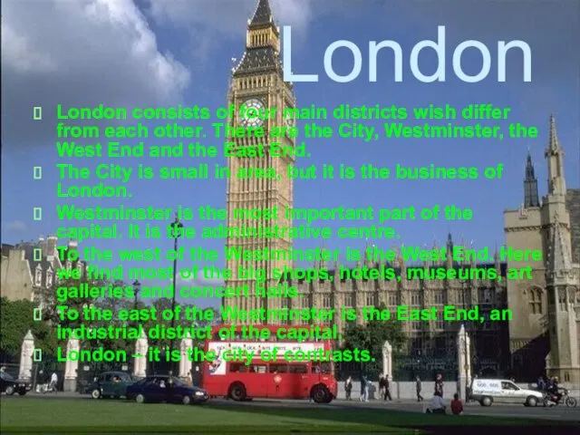 London London consists of four main districts wish differ from