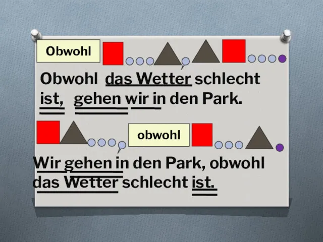 Obwohl Obwohl das Wetter schlecht ist, gehen wir in den